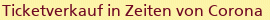 Ticketverkauf in Zeiten von Corona